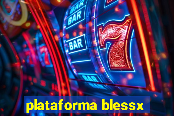 plataforma blessx